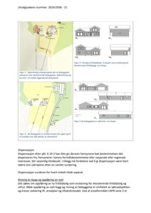 Bildet viser en utvalgssak med to situasjonsplaner (Figur 2 og Figur 4) som illustrerer plassering av ny bebyggelse i forhold til eksisterende bebyggelse og dyrkamark. Det er også inkludert fasadeopprikk (Figur 3 og Figur 5) for de foreslåtte bygningene.