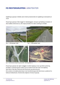 Dokumentet inneholder flere fotografier (Fig. 1-3) som viser eksisterende eller planlagt tomt, vei og bygninger i et landskap.