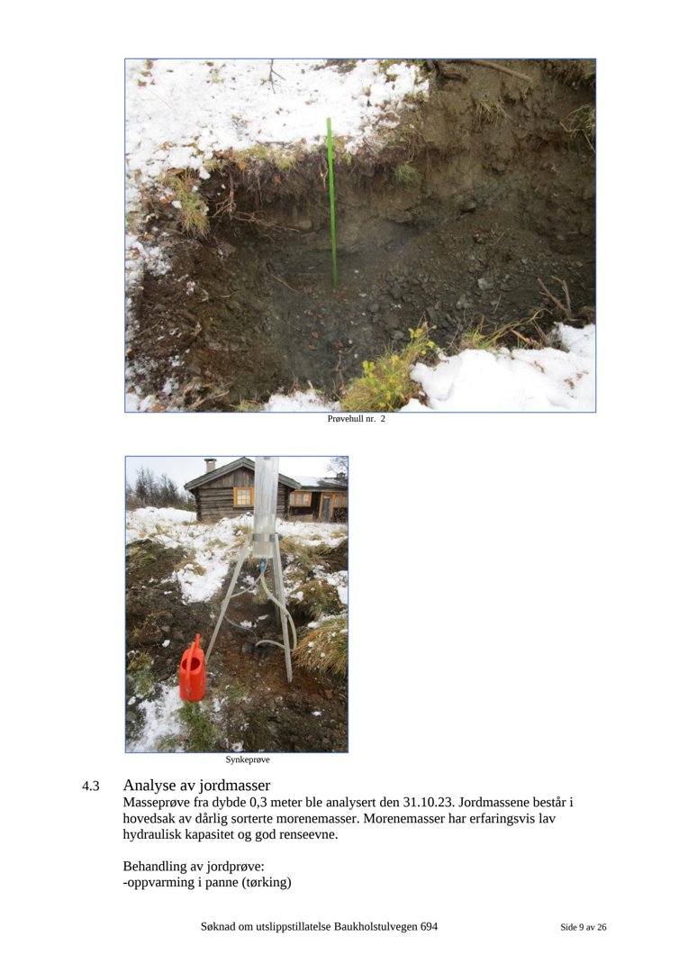 Fotografier av et prøvehull og en synkspurve i forbindelse med analyse av jordmasser.