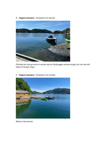 Fotografier av dagens situasjon ved en brygge og i en bue, inkludert en båt og en flytebrygge.