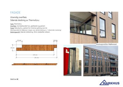 Bildet viser en fasadetegning med detaljer om utvendig overflate (Thermofuru), samt illustrasjonsfotografier av fasaden.