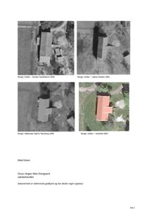 Bildet viser en samling av fire historiske flyfotoer (satellittbilder) av en bygning tatt i ulike år (1956, 1981, 1990, 2007).