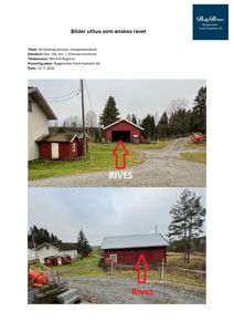 Fotografier av en rød uthusbygning på en eiendom, med tekst om at bygningen skal rives.