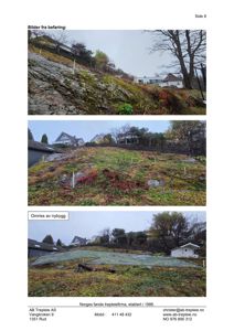 Fotografier av et byggeområde med steinete bakke, omgitt av nabolagshus. Bildene viser befaring og en tegnet omtrentlig plassering for nybygget.