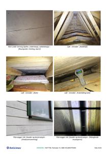 En samling fotografier som dokumenterer skader og tilstand i en bygning, inkludert sprukket himling, fuktighet i kott, manglende musesperre og vindusramme.