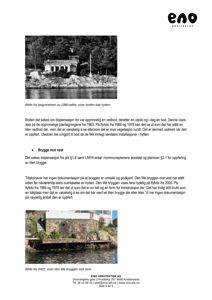 Dokumentet inneholder to foton. Det øverste er et svart-hvitt bilde fra 1980-tallet som viser en bod bak en hytte. Det nedre er et fargebilde fra 2022 som viser en liten brygge mot vest.