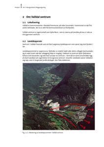 Et flyfoto over Valldal sentrum med røde markeringer som viser landskapsrommet og retning mot sentrum.