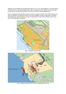 Bildet viser utklipp fra en reguleringsplan og situasjonsplan som illustrerer tomtens plassering, bygningers beliggenhet, vegplasseringer og høydemål.