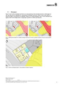 Bildet viser en situasjonsplan (Figur 2) og et utsnitt av plantegning (Figur 3) som illustrerer bygningens plassering i forhold til støysoner og parkeringsområder.