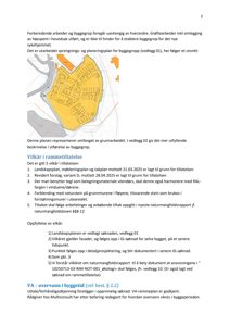 Situasjonsplan som viser byggefeltet (gult område) med omgivende infrastruktur, veier og eiendommer. Planen illustrerer grunnarbeidets omfang.