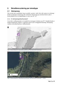 Bildet viser to kart (en GIS-kart og et ortofoto) som illustrerer et skredfareområde med overlagte polygoner for potensielle løsnearier.