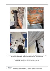 Fotografier av skader i en stue, inkludert forvitringsskader på brannmur og sprekk i pipe rundt ovn.