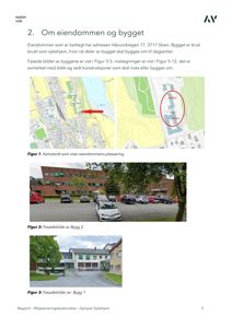 Bildet viser en side fra en rapport som inneholder tre bilder: et kartutsnitt (Figur 1), et fasadebilde av Bygg 2 (Figur 2) og et fasadebilde av Bygg 1 (Figur 3).