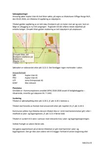 Kartutsnitt som viser etterspurt tomt og omgivelsene, inkludert en markert rød linje for tiltaket.