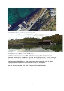 Bildet inneholder to fotografier: et flyfoto (situasjonsplan) og et terrengfoto av bygninger. Begge er fotografier.