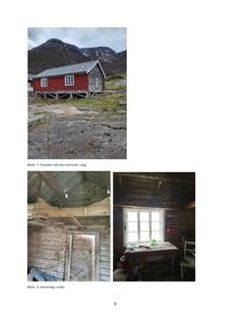 Fotografier av en rød rorbua, inkludert fasade og innvendig utsikt.