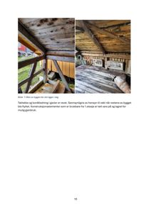 Fotografier av en bygning som ligger i dag, med tekstbeskrivelse om taktekke, bordkledning og lagrede konstruksjonselementer.