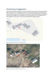 Bildet viser en side fra en byggesak med tekst om orientering og to kart/flyfoto som viser situasjonen på Nesland. Figur 1 er en situasjonsplan og Figur 2 er et flyfoto.