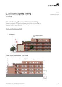 Bildet viser to fasadetegninger (opprikk) av en bygning. Den øverste tegningen viser fasaden som var vist i rammesøknaden, mens den nedre tegningen viser fasaden som var vist i arbeidstegningen og som ble bygget. Begge tegningene illustrerer endringer i fasadebehandling (fra treledning til platekledning) og bygningshøyde.
