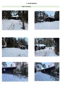 En samling bilder (fotografier) fra befaring av en hytte eller bolig i snø, inkludert utsnitt av fasade og omgivelser.
