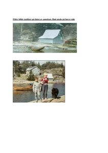To eldre fotografier av en bygning (hus) ved vannet, med tekstoverskrift om at det er et bilde fra en annektsak.