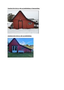 Bildet viser to fotografier av et rødt annekshus. Det øverste bildet viser huset før en endring (med en mørk dør og snø), mens det nedre bildet viser huset etter endringen (med en hvit dør og innkledning).