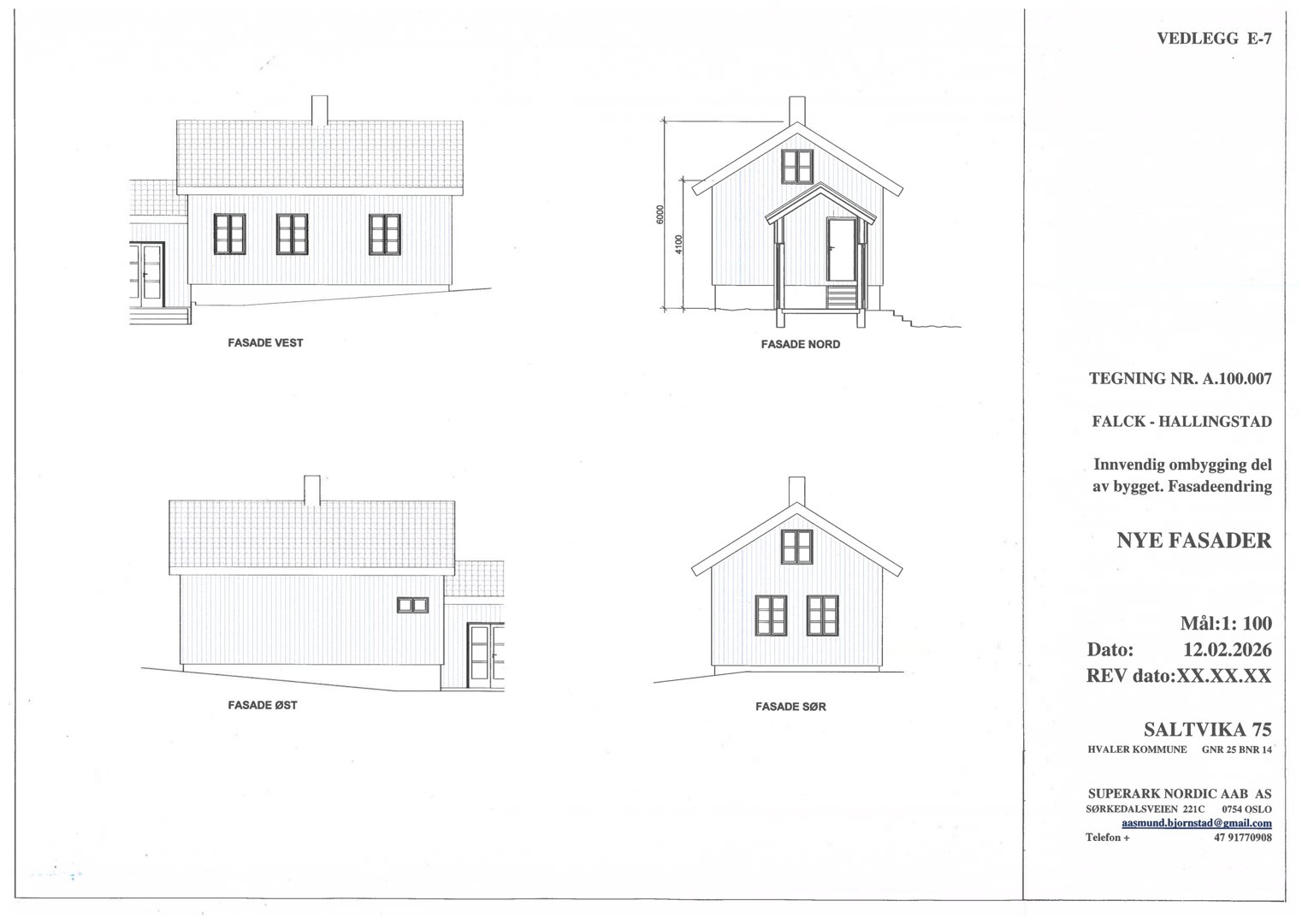 Fasadetegning som viser bygningens utsyn fra fire sider (Vest, Nord, Øst og Sør).