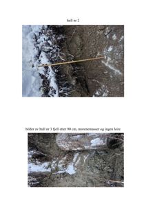 Fotografier av utgravde hull (hull nr 2 og hull nr 3) i jorda, som viser jordlag og steinblokker.