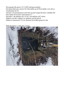 Fotografi av en prøvegravd grop i jorda, med snø på sidene og en gravemaskin synlig i høyre hjørne.