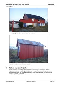 Fotografier av eksisterende bygninger på tomta, inkludert en hovedbygning og en uthus.