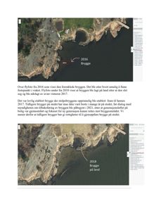 Flyfotoer (satellittbilder) av et kystområde med en brygge, markert med årstall (2016 og 2018) og tekstbeskrivelser.