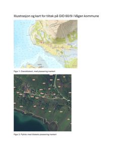 Bildet viser to kart: øverst et oversiktskart (topografisk) og nederst et flyfoto med markerte eiendommer og tiltak.