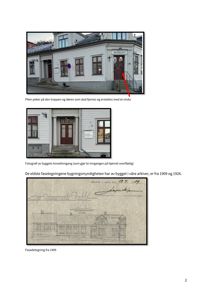 Bildet inneholder to fotografier av en bygning (hovedinngang og fasade) samt en håndtegnet fasadetegning fra 1909.