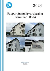 Fotografier av en bygning (Bruveien 1, Bodø) som er inkludert i en rapport om miljøkartlegging.