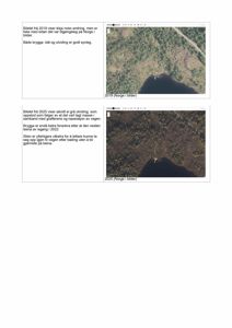 Bildet viser to satellittbilder (fra 2019 og 2025) av et kystområde med tekstbeskrivelser om endringer i utbygging og infrastruktur.