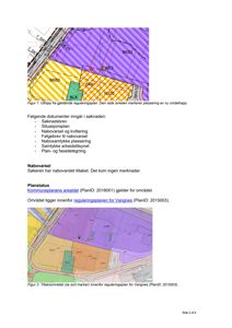 Bildet viser to situasjonsplaner (Figur 1 og Figur 2) som illustrerer eiendomsforhold, reguleringsplaner og plassering av et tiltak (vindelttrapp) i Vangnes.