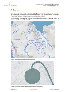 Bildet viser to kart (Figur 5 og Figur 6) som illustrerer et planområde med vassdrag og dreneringslinjer, basert på topografisk data og hydrologisk modellering.