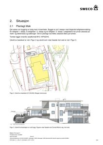 Bildet viser en situasjonsplan (Figur 2) med gulmarkering av byggefeltet, samt en fasadeillustrasjon (Figur 3) som viser bygningens utseende mot vest.