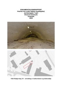 Dokumentasjonsrapport som viser et fotografi av et hvelvet rom under bakken (potetkjeller) og en situasjonsplan med bygningers plassering.