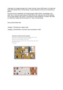 Bildet viser en plantegning (etasjeplan) av en bolig, som viser romfordeling og veggkonstruksjoner.