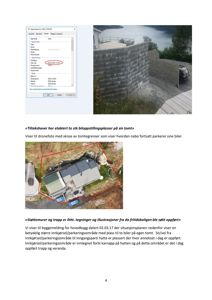Bildet viser en side fra en byggesak som inneholder en dronfoto (situasjonsplan) og et bilde av en eksisterende støttemur. Det er også en dialogboks fra et program og tekstbeskrivelser.