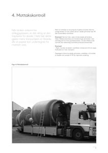 Fotografi av en betongblander som blir lastet inn i et tankbil, illustrerer mottaksprosess.