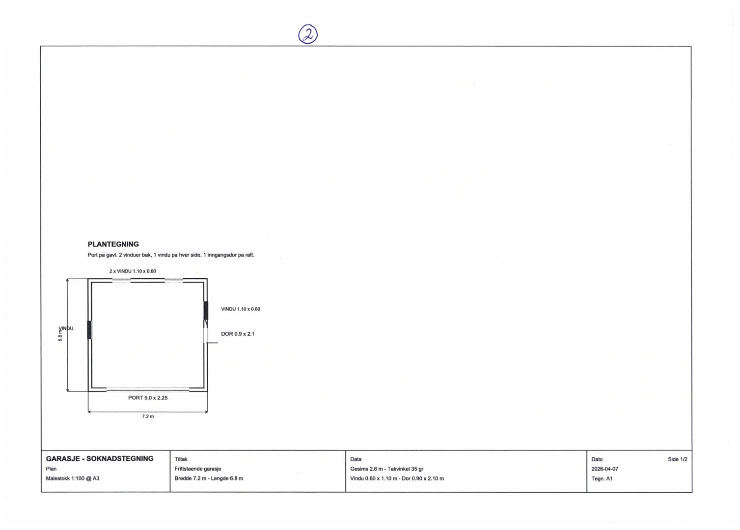 En plantegning (PLANTEGNING) av en frittstående garasje, som viser plassering av port, vinduer og dør med mål.