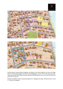 Bildet viser to kartutsnitt (situasjonsplaner) med detaljerte tomtegrenser, bygningstegninger og tekstbeskrivelser om reguleringsplan og bebyggelse.