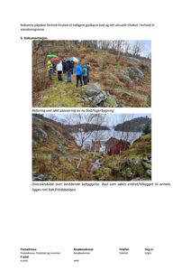 Fotografier fra en befaring og et oversiktsbilde over bestående bebyggelse (bodd og fritidsbolig) i forbindelse med en byggesak.