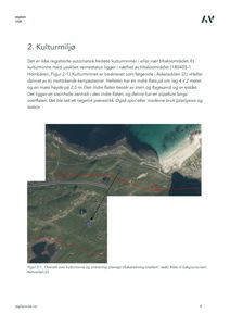 Satellittbilde (foto) av et kulturmiljø med overlagte røde streker som viser planlagt tiltaksområde.