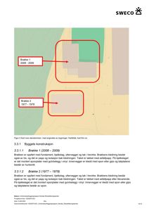Kart over eiendommen med angivelse av to brakker (Brakke 1 og Brakke 2) og deres plassering i forhold til omgivelsene.