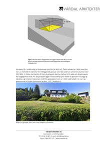 Et fotografi som viser dagens situasjon for eiendom, inkludert en garasje og omgivelsene.