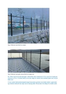 To fotografier som viser ulike typer rekkverk (med stolper og med spiler) langs en bro eller kai, med tekster som forklarer detaljer om høyde og avstand.