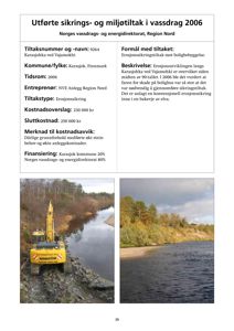 Fotografier av et vassdrag (elv) med en gullgravemaskin i venstre bilde, som illustrerer utførte sikrings- og miljøtiltak.